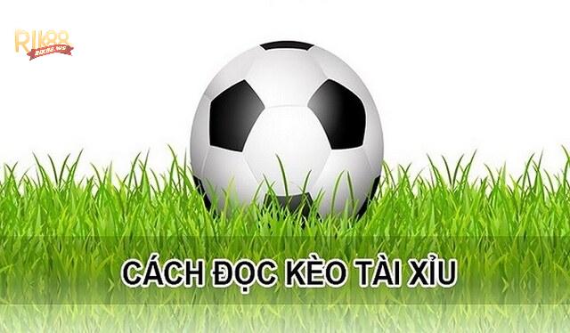Hướng dẫn tính các kèo cược tài xỉu từ A - Z